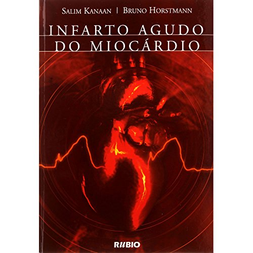 Ler Infarto Agudo do Miocárdio, do autor Salim Kanaan; Bruno Horstmann