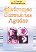 Ler Síndrome Coronárias Agudas, do autor Ari Timerman; Gilson Soares Feitosa Ler Síndrome Coronárias Agudas, do autor Ari Timerman; Gilson Soares Feitosa