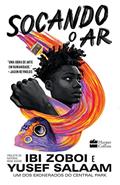 Ler Socando o Ar, do autor Ibi Zoboi; Yusef Salaam
