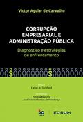 Ler Corrupção Empresarial e Administração Pública: Diagnóstico e estratégias de enfrentamento, do autor Victor Aguiar de Carvalho