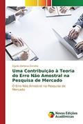 Ler Uma contribuição à teoria do erro não amostral na pesquisa de mercado, do autor Zanotta Egydio Barbosa