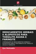 Ler MEDICAMENTOS HERBAIS E ALOPÁTICOS PARA TONSILITE AGUDA E FARINGITE: COMPARAÇÃO DE MEDICAMENTOS HERBAIS E ALOPÁTICOS PARA O TRATAMENTO DE TONSILITE AGUDA E FARINGITE, do autor Ejaz Mohiuddin Ler MEDICAMENTOS HERBAIS E ALOPÁTICOS PARA TONSILITE AGUDA E FARINGITE: COMPARAÇÃO DE MEDICAMENTOS HERBAIS E ALOPÁTICOS PARA O TRATAMENTO DE TONSILITE AGUDA E FARINGITE, do autor Ejaz Mohiuddin