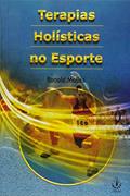 Ler Terapias Holísticas no Esporte, do autor Ronald Moller Ler Terapias Holísticas no Esporte, do autor Ronald Moller