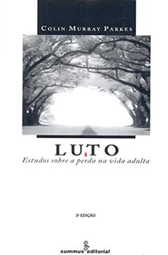 Luto: estudos sobre a perda na vida adulta, do autor Colin Murray Parkes
