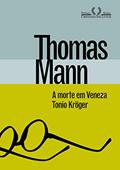 Ler A morte em Veneza & Tonio Kröger, do autor Thomas Mann