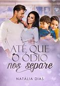 Ler Até que o ódio nos separe, do autor Natália Dias