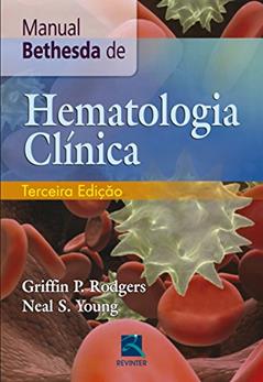 Manual Bethesda de Hematologia Clinica, do autor Griffin P. Rodgers