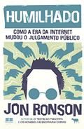 Ler Humilhado, do autor Jon Ronson