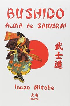 Bushido. Alma de Samurai, do autor Inazo Nitobe