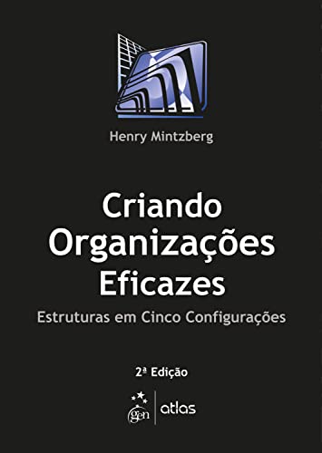 Ler Criando Organizações Eficazes, do autor Henry Mintzberg Ler Criando Organizações Eficazes, do autor Henry Mintzberg