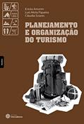 Ler Planejamento e organização do turismo, do autor Ericka Amorim; Luís Mota Figueira; Cláudia Soares