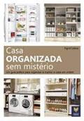 Ler Casa organizada sem mistério, do autor Ingrid Lisboa