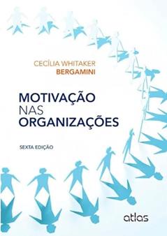 Motivação Nas Organizações, do autor Cecilia Whitaker Bergamini