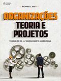 Ler Organizações: Teoria e Projetos, do autor Richard Daft Ler Organizações: Teoria e Projetos, do autor Richard Daft