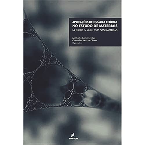 Ler Aplicações de química teórica no estudo de materiais: métodos in silico para nanomateriais, do autor Luiz Carlos Gomide Freitas; Guedmiller Souza de Oliveira