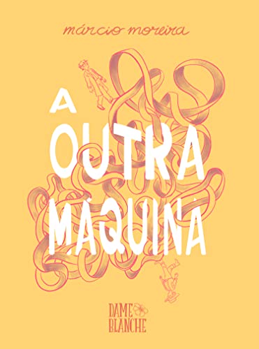 Ler A Outra Máquina, do autor Márcio Moreira
