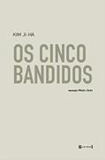 Ler Os Cinco Bandidos, do autor Kim Ji-Ha Ler Os Cinco Bandidos, do autor Kim Ji-Ha