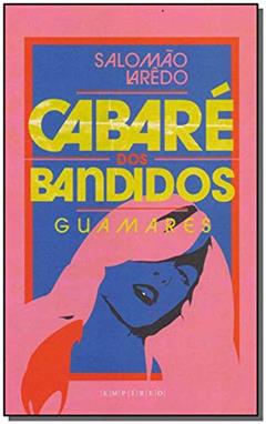 Cabare dos Bandidos, do autor Salomao Laredo