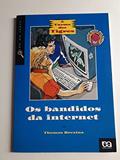 Ler Os Bandidos da Internet. Olho no Lance, do autor Thomas Brezina
