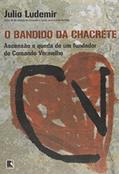 Ler O BANDIDO DA CHACRETE, do autor Julio Ludemir