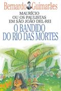 Ler O Bandido do Rio das Mortes, do autor Bernardo Guimarães