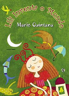Lili inventa o mundo, do autor Mario Quintana