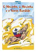 Ler O Mocinho, a Mocinha e o Vento Bandido, do autor Odette de Barros Mott Ler O Mocinho, a Mocinha e o Vento Bandido, do autor Odette de Barros Mott