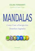 Ler Mandalas: Como Usar a Energia dos Desenhos Sagrados, do autor Celina Fioravanti Ler Mandalas: Como Usar a Energia dos Desenhos Sagrados, do autor Celina Fioravanti