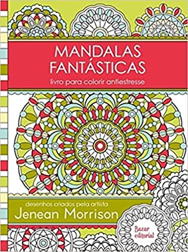 Ler Mandalas Fantásticas: Livro para colorir antiestresse, do autor Jenean Morrison