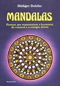 Ler Mandalas: Formas que Representam Harmonia do Cosmos e a Energia Divina, do autor Rüdiger Dahlke Ler Mandalas: Formas que Representam Harmonia do Cosmos e a Energia Divina, do autor Rüdiger Dahlke