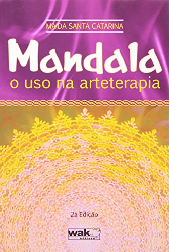Ler Mandala - o Uso na Arteterapia - 3A Edição, do autor Maida Santa Catarina
