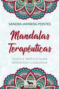 Ler MANDALAS TERAPEUTICAS: Desvendando os Mistérios de sua mente, do autor SANDRA JAMBERG PONTES Ler MANDALAS TERAPEUTICAS: Desvendando os Mistérios de sua mente, do autor SANDRA JAMBERG PONTES