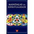 Ler Mandalas da Espiritualidade, do autor Magela Borbagatto; Victor Menezes
