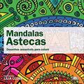 Ler Mandalas astecas - desenhos ancestrais para colorir, do autor Lilia Luján Ler Mandalas astecas - desenhos ancestrais para colorir, do autor Lilia Luján