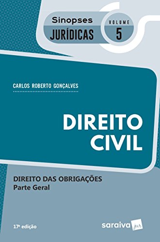 Ler Direito Civil. Direito das Obrigações - Parte Geral. Coleção Sinopses Jurídicas 5, do autor Carlos Roberto Gonçalves Ler Direito Civil. Direito das Obrigações - Parte Geral. Coleção Sinopses Jurídicas 5, do autor Carlos Roberto Gonçalves