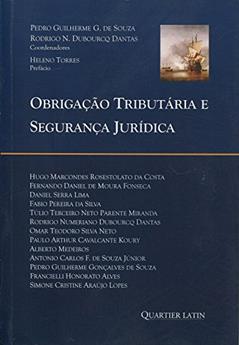 Obrigação Tributária e Segurança Jurídica, do autor Pedro Guilherme G. de Souza; Rodrigo N. Dubourcq Dantas
