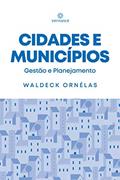 Ler Cidades e Municípios: Gestão e Planejamento, do autor Waldeck Ornélas Ler Cidades e Municípios: Gestão e Planejamento, do autor Waldeck Ornélas