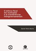 Ler O esforço fiscal dos municípios e as transferências intergovernamentais, do autor Daniel Vieira Marins Ler O esforço fiscal dos municípios e as transferências intergovernamentais, do autor Daniel Vieira Marins