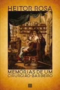 Ler Memórias de um Cirurgião-barbeiro, do autor Heitor Rosa