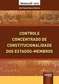 Ler Controle Concentrado de Constitucionalidade dos Estados-Membros - Biblioteca IDP - Juruá, do autor Ariel Uarian Queiroz Bezerra