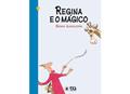 Ler A Regina e o mágico, do autor Sônia Junqueira