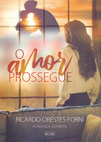 Ler O Amor Prossegue, do autor Ricardo Orestes Forni
