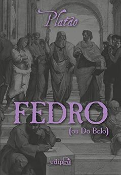 Fedro: ou Do Belo, do autor Platão