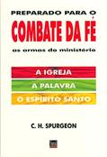 Ler Preparado Para o Combate da fé, do autor C. H. Spurgeon Ler Preparado Para o Combate da fé, do autor C. H. Spurgeon