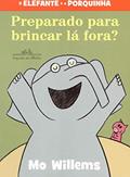 Ler Preparado para brincar lá fora?, do autor Mo Willems