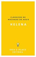 Ler Helena: [Versão Original - Preparada para leitores digitais] (Clássicos de Machado de Assis Livro 1), do autor Machado de Assis