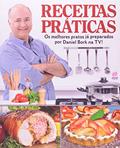 Ler Receitas Práticas. Os Melhores Pratos Já Preparados por Daniel Bork na TV, do autor Daniel Bork