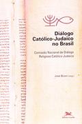 Ler Dialogo Católico Judaico no Brasil, do autor Bizon-Jose