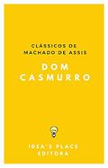 Ler Dom Casmurro: [Versão Original preparada para ebooks] (Clássicos de Machado de Assis Livro 1), do autor Machado de Assis