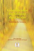 Ler Lineamentos Da Religião Dos Orixás, do autor Cleo Martins Ler Lineamentos Da Religião Dos Orixás, do autor Cleo Martins